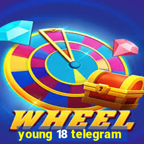 young 18 telegram